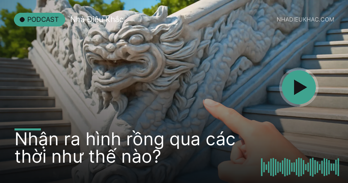 Bàn tay chỉ vào phù điêu rồng đá uốn khúc trên lan can bậc thềm